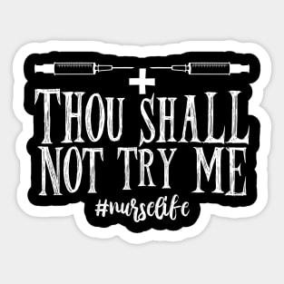Thou Shall not try me Sticker